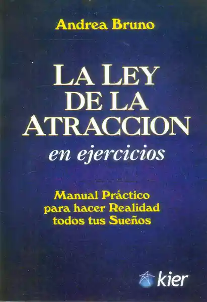 La Ley de la Atracción en Ejercicios. - Andrea Bruno