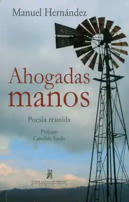 Ahogadas Manos - Manuel Hernández