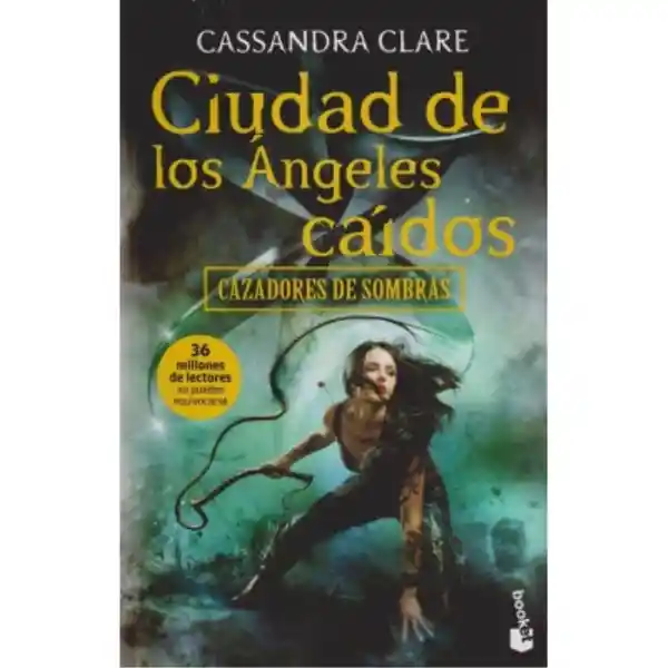 Ciudad de los Ángeles Caídos. Cazadores de Sombras 4 - Cassandra Clare 