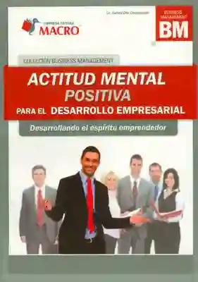 Actitud mental positiva para el desarrollo empresarial