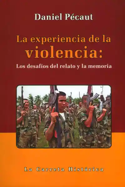 La Experiencia de la Violencia - Daniel Pécaut