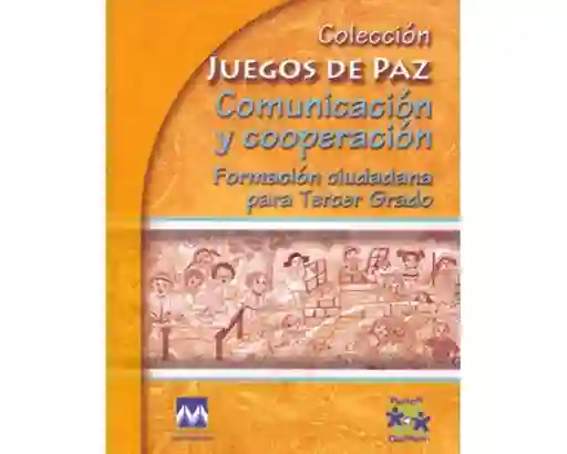 Comunicación y Cooperación. Formación Ciudadana Tercer Grado