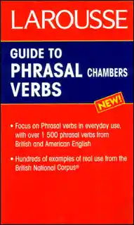 Guide to Phrasal Chambers Verbs - VV.AA