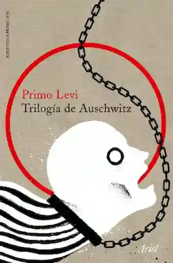 Trilogía de Auschwitz - Primo Levi