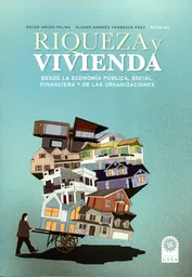 Riqueza y Vivienda - Óscar Arcos Palma
