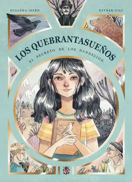 Los Quebrantasueños - el Secreto de Los Dandelión. 2A Edición.