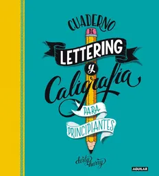 Cuaderno de Lettering y Caligrafía Creativa Para Principiantes
