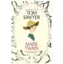 Las Aventuras de Tom Sawyer - Mark Twain