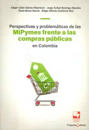 Perspectivas y Problemáticas de Las Mipymes Frente a Las Compras Públicas en Colombia