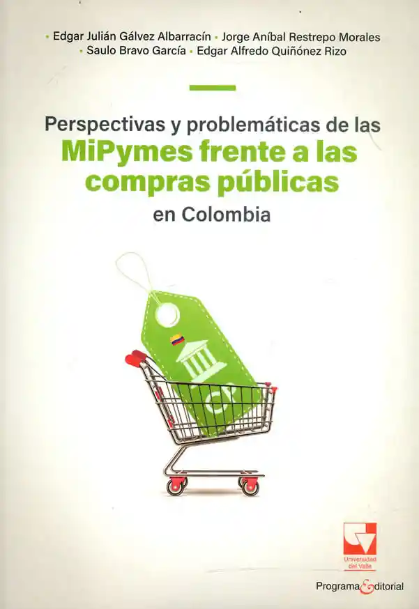 Perspectivas y Problemáticas de Las Mipymes Frente a Las Compras Públicas en Colombia