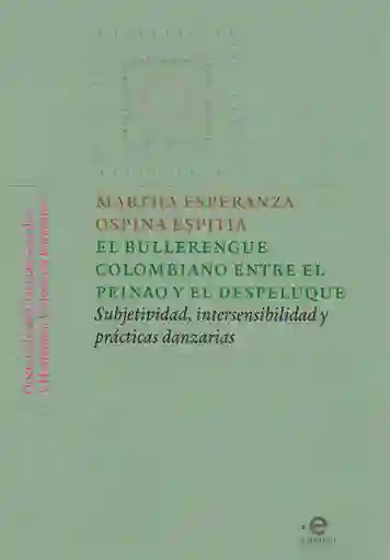 El Bullerengue Colombiano Entre el Peinao y el Despeluque