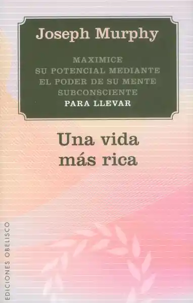Vida Una Más Rica - Joseph Murphy