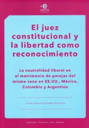El Juez Constitucional y La Libertad Como Reconocimiento