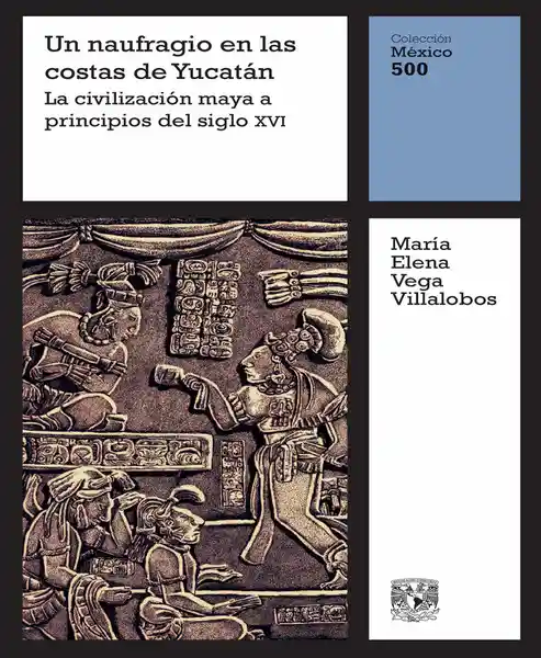 Un Naufragio En Las Costas de Yucatán - Maria Elena Vega