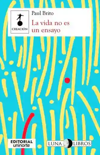 La Vida No Es Un Ensayo