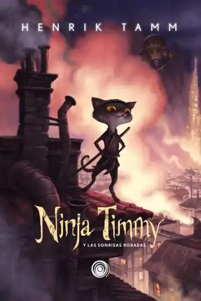 Ninja Timmy Vol. 1 y Las Risas Robadas - Henrik Tamm