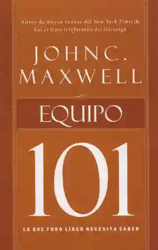 Equipo 101 - John C. Maxwell