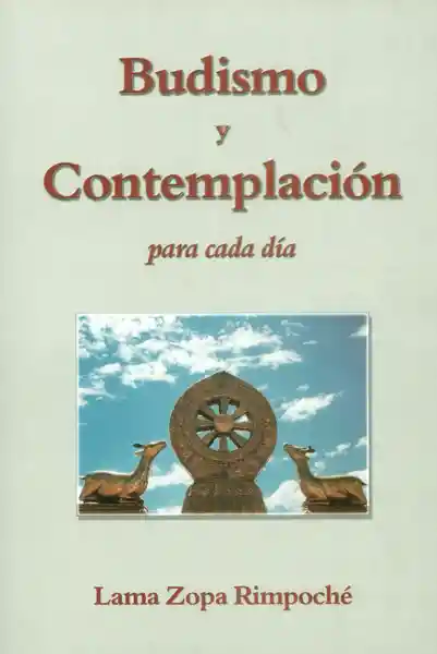 Budismo y Contemplación Para Cada Día - Lama Zopa Rimpoché