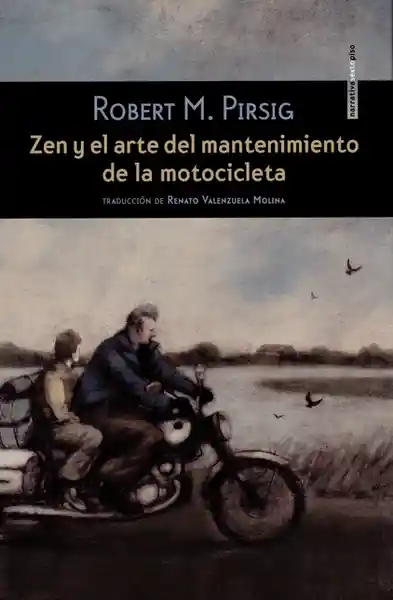 Zen y Arte Del Mantenimiento de Motocicleta - Robert M. Pirsig