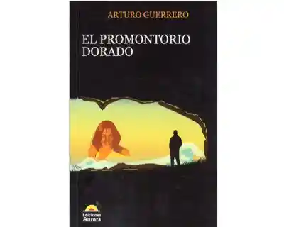 El Promontorio Dorado - Arturo Guerrero