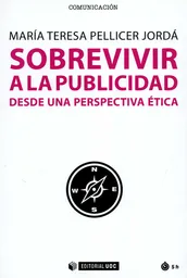 Sobrevivir a la Publicidad Desde Una Perspectiva Ética