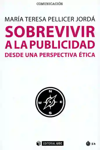 Sobrevivir a la Publicidad Desde Una Perspectiva Ética