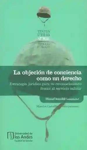 La objeción de conciencia como un derecho. Estrategia jurídica para su reconocimiento frente al servicio militar