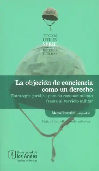 La objeción de conciencia como un derecho. Estrategia jurídica para su reconocimiento frente al servicio militar