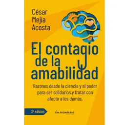 El Contagio de la Amabilidad - César Mejía Acosta