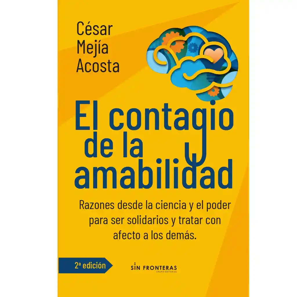 El Contagio de la Amabilidad - César Mejía Acosta