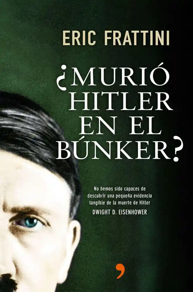 ¿murió Hitler en El Búnker? Eric Frattini