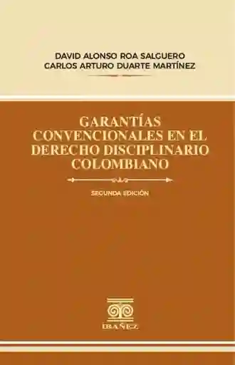 Garantías Convencionales en El Derecho Disciplinario Colombiano