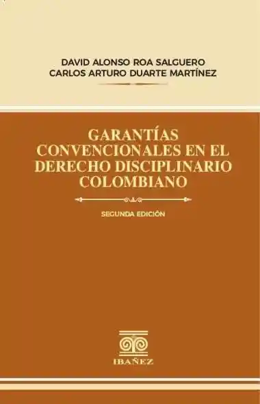 Garantías Convencionales en El Derecho Disciplinario Colombiano