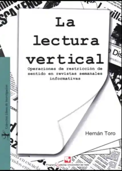 La lectura vertical. Operaciones de restricción de sentido en revistas semanales informativas