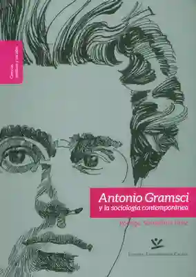 Antonio Gramsci y la Sociología Contemporánea