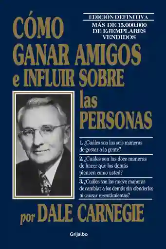 Cómo Ganar Amigos e Influir Sobre Las Personas