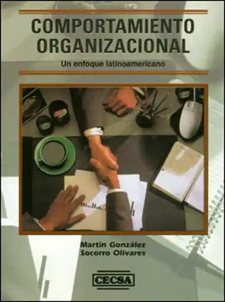 Comportamiento Organizacional: un Enfoque Latinoamericano