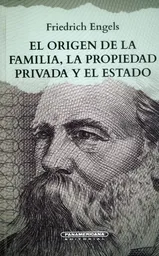 El Origen de La Familia La Propiedad Privada y El Estado