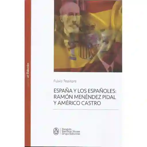 España y Los Españoles: Ramón Menéndez Pidal y Américo Castro