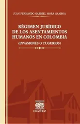 Regimen Juridico de Los Asentamientos Humanos en Colombia