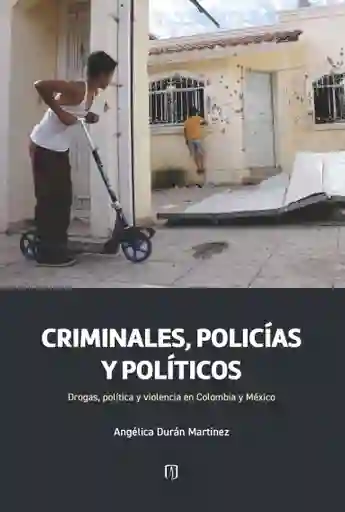 Criminales Policías y Políticos