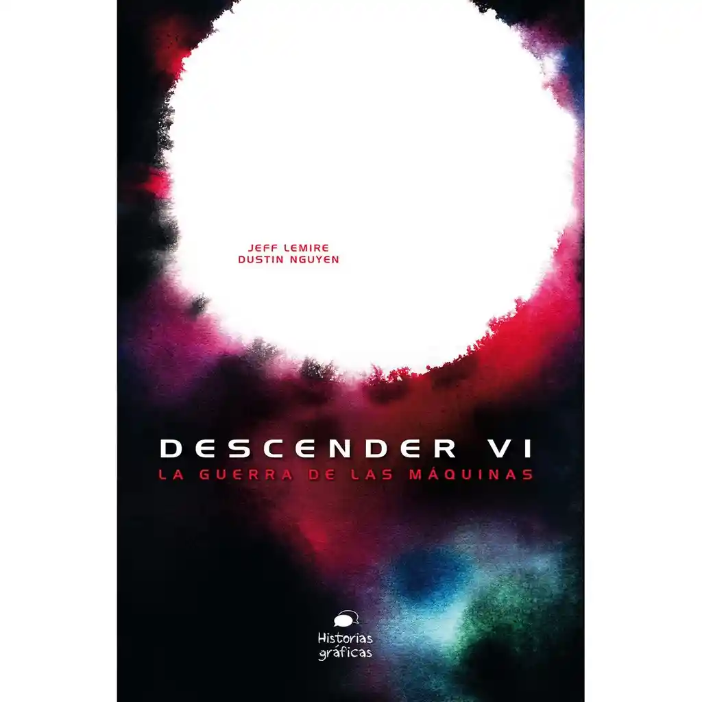 Descender VI - Jeff Lemire | Dustin Nguyen