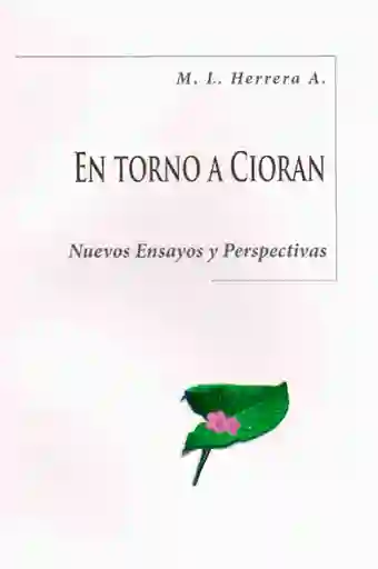 En torno a cioran. Nuevos ensayos y perspectivas
