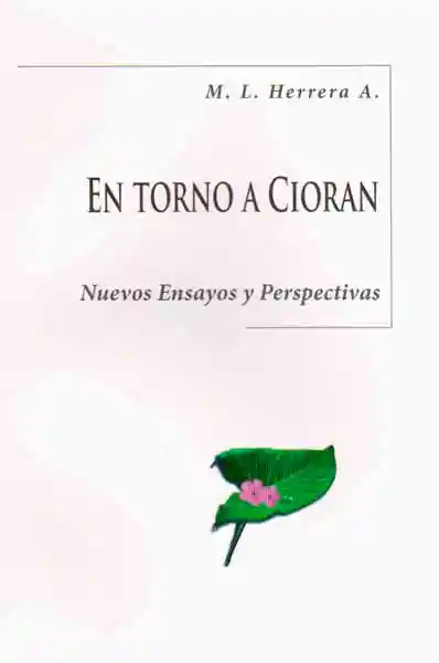 En torno a cioran. Nuevos ensayos y perspectivas