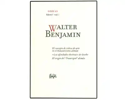 Walter Benjamin. Obras. Libro I. Vol. 1 - VV.AA