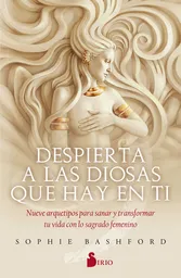 Despierta a Las Diosas Que Hay en Tí - Sophie Bashford