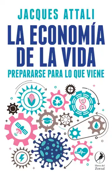 Vida La Economía De La - Attali/ Jacques