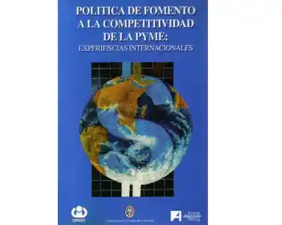 Política de fomento a la competitividad de la PYME: experiencias internacionales