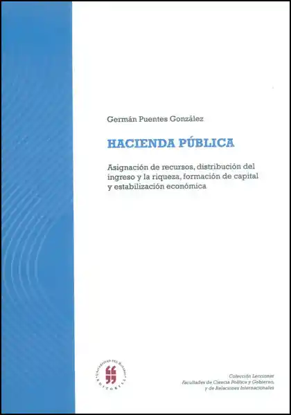 Hacienda pública. Asignación de recursos, distribución del ingreso y la riqueza, formación de capital y estabilización económica