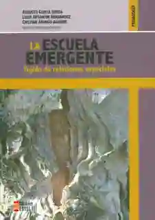 La Escuela Emergente: Tejido de Relaciones Espaciales